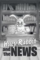 Huey Rabbit and the News 1543416063 Book Cover