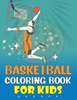 Basketball Coloring Book For Kids: Unique Basketball Coloring Pages Featuring an Awsome Illustrations of Realistic Basketball Player for Kids Ages 8-1 B0CR8F57BQ Book Cover