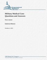 Military Medical Care: Questions and Answers 1480152692 Book Cover