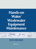 Hands on Water and Wastewater Equipment Maintenance, Volume I 1138474932 Book Cover