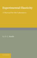 Experimental ElasticityA Manual For The Laboratory 1107664225 Book Cover