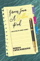STORIES FROM A YELLOW PAD: Collection of Short Stories 1805588001 Book Cover