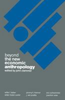 Beyond the New Economic Anthropology 1349187356 Book Cover