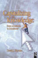 Capitalizing on Knowledge: From E-Business to K-Business