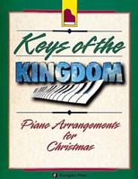 Keys of the Kingdom: Piano Arrangements for Christmas 0687018781 Book Cover