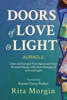 Doors of Love and Light Auracle : Energize Your Space Using Love and Light 1951694031 Book Cover
