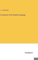 A Grammar of the Santhal Language 3368183672 Book Cover