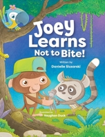 Joey Learns Not to Bite B0H6LQWHY7 Book Cover