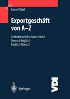 Exportgeschaft Von A Z: Leitfaden Und Fachworterbuch Deutsch / Englisch Englisch / Deutsch 3540675035 Book Cover