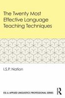 The Twenty Most Effective Language Teaching Techniques (ESL & Applied Linguistics Professional Series) 1032802715 Book Cover
