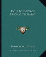 How To Develop Psychic Telepathy 1425324231 Book Cover