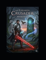 Forsaken Crusaders: Awakening B0FNRWJWCT Book Cover