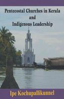 Pentecostal Churches in Kerala and Indigenous Leadership 8184651473 Book Cover