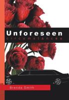 Unforeseen Circumstances 1483602478 Book Cover