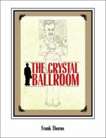 The Crystal Ballroom 1560975458 Book Cover