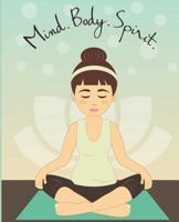 Mind. Body. Spirit. 1720108625 Book Cover