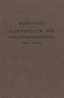 Kompendium Der Frauenkrankheiten: Ein Kurzes Lehrbuch Fur Arzte Und Studierende 3642901093 Book Cover