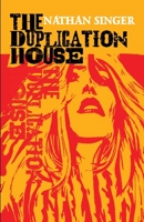 The Duplication House 1643963368 Book Cover