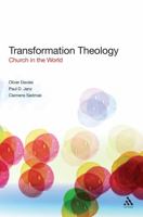 Transformation Theology: A New Paradigm of Christian Living 0567032477 Book Cover
