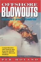 Offshore Blowouts: Causes and Control 0884155145 Book Cover