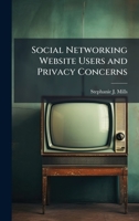 Social Networking Website Users and Privacy Concerns 1025094689 Book Cover