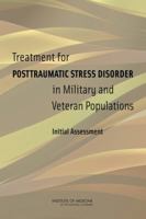 Treatment for Posttraumatic Stress Disorder in Military and Veteran Populations: Initial Assessment 0309254213 Book Cover