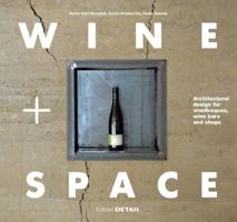 Wine and Space: Architectural design for vinotheques, wine bars and shops 3955532410 Book Cover