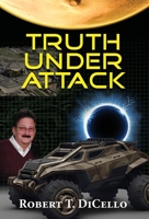 Truth Under Attack 1614938350 Book Cover
