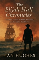 The Elijah Hall Chronicles B0F7CFCZ8Q Book Cover