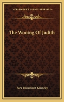The Wooing of Judith 0548495688 Book Cover