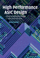 High Performance ASIC Design: Using Synthesizable Domino Logic in an ASIC Flow 0521873347 Book Cover