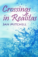 Crossings in Realitas: Part Two of a Cruising Memoir 0648497623 Book Cover