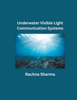 Underwater Visible Light Communication Systems B0CSVBJGZC Book Cover
