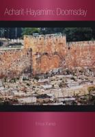 Acharit-Hayamim: Doomsday 1449769489 Book Cover