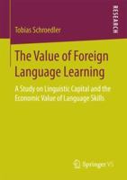 The Value of Foreign Language Learning: A Study on Linguistic Capital and the Economic Value of Language Skills 3658197358 Book Cover