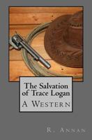 The Salvation of Trace Logan 1942338554 Book Cover