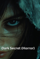 Dark Secret (Horror) B0DR652VPW Book Cover