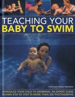 Water Babies: Teach Your Baby the Joys of Water--from Newborn Floating to Toddler Swimming 0754824780 Book Cover