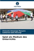 Spiel als Medium des Unterrichts 6205730626 Book Cover