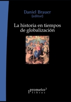 La historia en tiempos de globalización: Recuperando el sentido de lo mundial (Globalizacion) B09BY5WGYH Book Cover