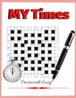MY Times Crosswords Easy: Quick Crossword Collection, USA Word Search, Puzzles, Facts, and Fun Ultimate Word Puzzle Book for Adults Teenagers and Much More 1691939102 Book Cover