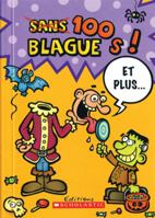 100 blagues! Et plus 043996282X Book Cover