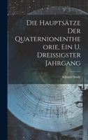 Die Haupts�tze Der Quaternionentheorie, Ein u. Dreissigster Jahrgang 1021348872 Book Cover