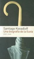 Una Biografia de La Lluvia y Otros Ensayos Sobre Lo Difuso 950042617X Book Cover