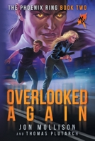 Overlooked Again: A Superhero Spy Adventure Novel 1922376213 Book Cover