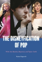 Disney Plus Beatles: Fab Four Fairy Tales in the Production and Reception of 21st Century American Pop B0CLKM52TC Book Cover