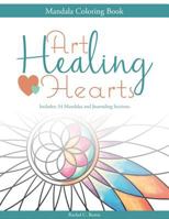 Art Healing Hearts: Mandala Coloring Book 1530155525 Book Cover