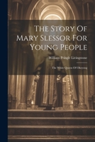 The Story Of Mary Slessor For Young People: The White Queen Of Okoyong 1022396846 Book Cover