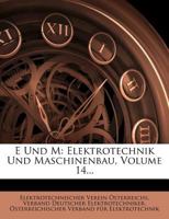 E Und M: Elektrotechnik Und Maschinenbau, Volume 14... 1271139049 Book Cover