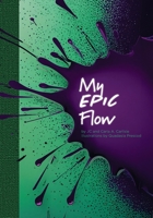 My Epic Flow 1953555780 Book Cover